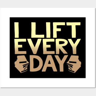 I Lift Every Day Funny Book Lover Design Posters and Art